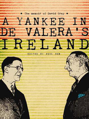 cover image of A Yankee in de Valera's Ireland